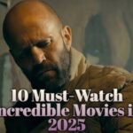 10 Must-Watch Upcoming Movies in 2025