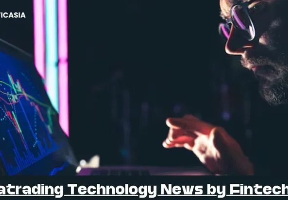 FTAsiatrading-Technology-News-by-FintechAsia