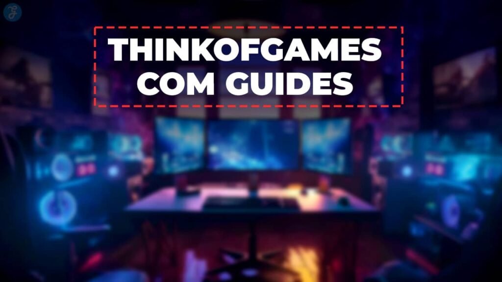 thinkofgames-com-guides
